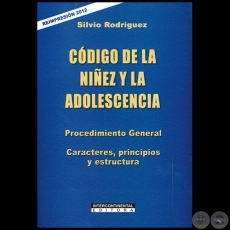 CÓDIGO DE LA NIÑEZ Y LA ADOLESCENCIA - Reempresión 2012 - Autor: SILVIO RODRÍGUEZ - Año 2012